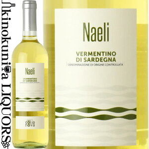 �h���A�m�[���@ / �i�G�� [2024] �����C�� �h�� 750ml / �C�^���A �T���f�[�j�� ���F�������e�B�[�m �f�B �T���f�[�j��D.O.C. / Naeli Dolianova