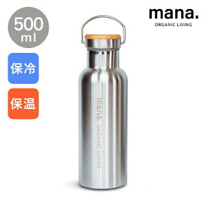 y10/30聚P5{z XeX{g 500ml 2wۗ≷i210-38j^d\ ۗ ۉ }C{g }O{g GR{g  mana. ORGANIC LIVING }i I[KjbNrO yRrj