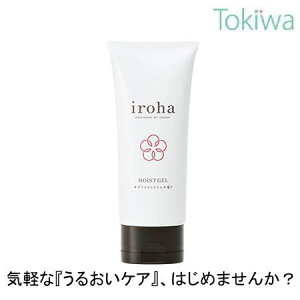 iroha MOIST GEL �C���n ���C�X�g�W�F�� 100g �C�����C�����̍��� ���R�ȔS�x�ŁA�@�����ȒP �t�F���P�A �t�F���e�b�N