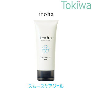 _X[p[SALEN[|^iroha SMOOTH GEL Cn X[XWF 100g Ƃ낯鎿́AȂ߂炩WF tFPA tFebN