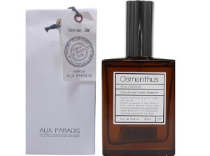 y؍ҁE30mlEVbp[tzIDpfB ؍  LNZC IX}TX I[hpt@ EDP 30ml Osmanthus Vbp[t AUX PARADIS IEpfB