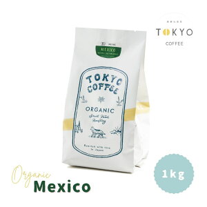 Ɩp R[q[ Ɩp I[KjbN LVR R[q[ TOKYO COFFEE Organic Mexico Coffee Beans 1kg