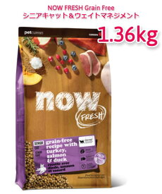 NOW　FRESH　Grain　Free　シニアキャット＆ウェイトマネジメント　1.36kg