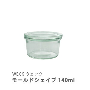 WECK EFbN Mold Shape [hVFCv 140ml WE-976yLjX^[ weck O^M RRbgM XpCX W  KX ۑe [h   Lb` v[gz