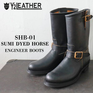 Y'2 LEATHER Cc[U[ SUMI DYED HORSE Engineer Boots nz[X GWjAu[c Saddle-core Th full leather lining brass