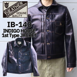 Y'2 LEATHER ���C�c�[���U�[ INDIGO HORSE 1st Type JACKET �C���f�B�S�z�[�X �t�@�X�g�^�C�v �W���P�b�g IB-140 horsehide �z�[�X�n�C�h �n�v ���U�[�W���P�b�g leather jacket