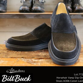 BILTBUCK by Attractions ビルトバック バイ アトラクションズ　Lot.772 Horsehair Vamp Slip-On Shoes AO06 Comet Last ホースヘア バンプ ハラコ スウェード 使用 スリッポン シューズ コンフォートシューズ レザーシューズ