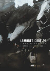 ARMORED　CORE　6　FIRES　OF　RUBICON−OFFICIAL　ART　WORKS−