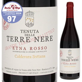 【6本〜送料無料】エトナ ロッソ カルデラーラ ソッターナ 2021 テッレ ネーレ 赤ワイン イタリア 750ml テッレ ネレ ネレッロ マスカレーゼ シチリア 濃厚 エレガント