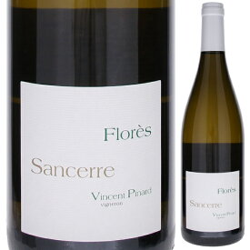 【6本〜送料無料】ヴァンサン ピナール サンセール ブラン フロレス 2021 白ワイン ソーヴィニヨン　ブラン フランス 750ml