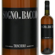 【6本〜送料無料】ソーニョ ディ バッコ 2024 トリンケーロ 白ワイン オレンジワイン イタリア 750ml 自…
