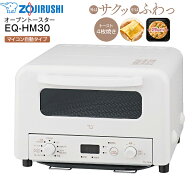 EQ-HM30-WA マイコン自動タイプ 象印 サクふわトースト 石窯仕立て トースト4枚焼き 絶品トースト オーブ…