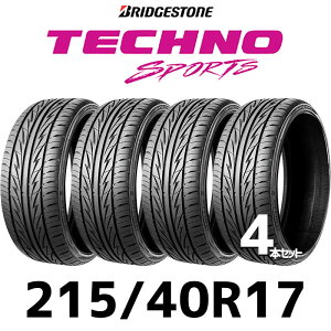 BRIDGESTONE Techno Sports 215/40R17-87WXL�y4�{�Z�b�g�z�y���ʌ��艿�i�z�y�^�C�������\�z�y2024�N���z17�C���`�^�C�� �u���a�X�g�������� 2154017 215/40/17 21540R17 �T�}�[�^�C�� �ă^�C�� �W���^�C�� �m
