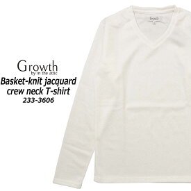 Growth by in the attic 長袖 Tシャツ 233-3606 バスケット 編み JQD C/N T クルーネック カットソー ジャガード カジュアル メンズ