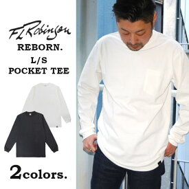 【全品ポイントUP中】 FL Robinson エフエルロビンソン メンズ スーパーヘビーウェイト 長袖Tシャツ ポケT 超厚地 USAコットン 日本製 復刻【お宝】