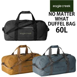 EagleCreek / C[ON[N NO MATTER WHAT DUFFEL BAG 60Lym[}^[bg_bt 60L z {Xg obO spi ( s΂ gxobO X|[c e ܂肽 s sobO C