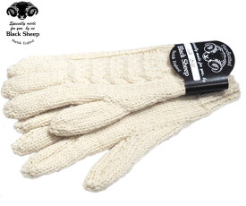 BLACK SHEEP（ブラックシープ）/5 FINGER CABLE KNIT HAND GLOVE （ケーブル編みニットグローブ）/ecru