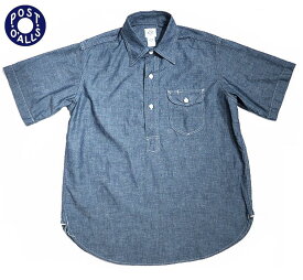 POST OVERALLS(ポストオーバーオールズ）/#3219S-CC New Basic Pullover Shirt S/S Classic Chambray/indigo
