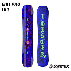 23-24 EIKI PRO 151 / GCLv151 LOBSTER SNOWBOARDS / uX^[ Xm[{[h