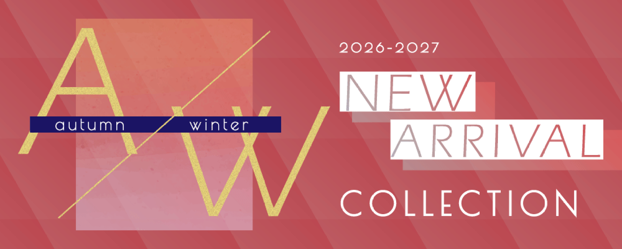 2026-2027 AUTUMN/WINTER COLLECTION