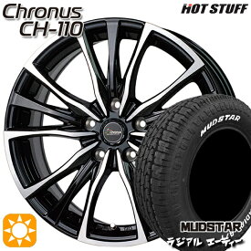 【4/24-4/27 P5倍】205/60R16 96H マッドスター ラジアル A/T ホワイトレター HotStuff ホットスタッフ クロノス CH-110 16インチ 6.5J 5H114.3 サマータイヤホイールセット