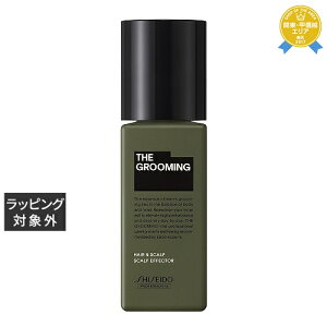 資生堂 ザ グルーミング スカルプエフェクター 120mL | 最安値に挑戦 SHISEIDO ヘアエッセンス