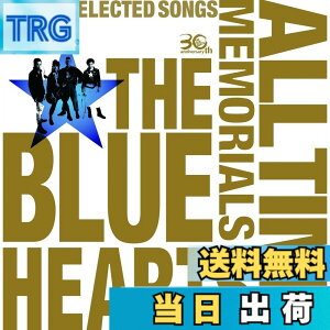 �y���������zTHE BLUE HEARTS 30th ANNIVERSARY ALL TIME MEMORIALS ~SUPER SELECTED SONGS~�yCD2���g�ʏ�Ձz