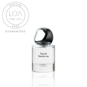�y���K�̔��X�zLOA EAU DE PARFUM ���A�I�[�h�p�t���[�� Neroli Smoke tea (�l�����X���[�N�e�B�[) 30mL ���� �p���t�@�� �t���O�����X
