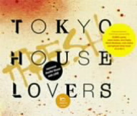 【中古】 TOKYO HOUSE LOVERS+FRESH