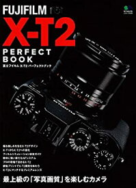 【中古】 FUJIFILM X-T2 PERFECT BOOK (エイムック 3478)