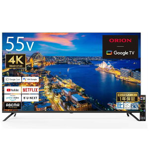y@llz ORION OLS55RD10 4KΉ X}[gTV 55^ HDR R ^ Google TV ng BS CS YouTube Netflix primevideo DOSHISHA hEVV II ykCEEsz