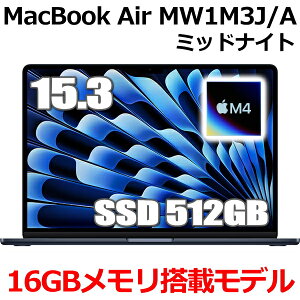 y2025N312VizMacBook 16GB Abv Apple MacBook Air M4 MW1M3J/A 15^ 15.3C` M4`bv SSD 512GB 16GB 10RA ~bhiCg MW1M3JA Liquid Retina fBXvC Vi J 1Nۏ