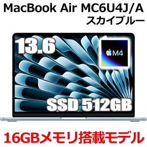y2025N312VizMacBook 16GB Abv Apple MacBook Air M4 MC6U4J/A 13^ 13.6C` M4`bv SSD 512GB 16GB 10RA XJCu[ MC6U4JA Liquid Retina fBXvC Vi J 1Nۏ