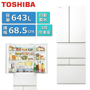 yWݒuzTOSHIBA  ① 643L 68.5cm 6hA J ƒp X X  `h }Ⓚ eʗⓀ ^ xW[^ XFSV[Y GR-Y640XFS GR-Y640XFS(TW) GRY640XFS tXgz