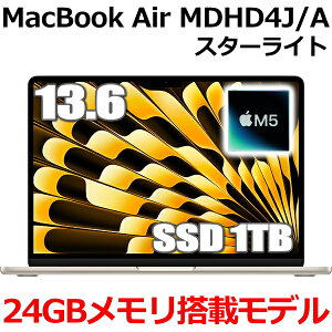 MacBook 24GB������ �A�b�v�� Apple MacBook Air M5 MDHD4J/A 13.6�^ 13.6�C���` M5�`�b�v SSD 1TB ������24GB 10�R�A �X�^�[���C�g MDHD4J Liquid Retina �f�B�X�v���C �V�i ���J�� 1�N�ۏ�
