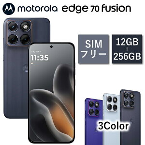 �y10��23�������V���i�z�y���K�戵�X�zmotorola edge 70 fusion SIM�t���[ �X�}�[�g�t�H�� ���g���[�� PBDU0000JP 5G�Ή� Android ������ 12GB �����X�g���[�W 256GB �w��F�� ��F�� �h���h�o IP68 IP69 �X�}�z 