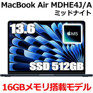 �y2026�N�ŐV���f���zMacBook 16GB������ �A�b�v�� Apple MacBook Air M5 MDHE4J/A 13.6�^ 13.6�C���` M5�`�b�v SSD 512GB ������16GB 10�R�A �~�b�h�i�C�g MDHE4J Liquid Retina �f�B�X�v���C �V�i ���J�� 1�N�ۏ�
