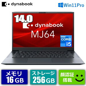 yԃobe[쓮/F؁zdynabook MJ64/KY Windows 11 Pro 64rbg Core i5 16GB SSD 256GB Wi-Fi 6 LAN webJ 14^ tHD t m[gp\R _CiubN A6M4KYDA741B
