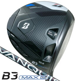 ブリヂストン B3MAXD ドライバー VANQUISH BS40 for MAX B3マックスD ヴァンキッシュ 2024 右利き用