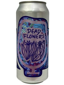 （単品）フォームブリュワーズ・デッドフラワーズ　IPA　6％ 473ml缶 【要冷蔵商品】【クラフトビール】【アメリカ】【Foam Brewers】