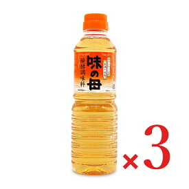【マラソン限定クーポン配布中】味の母 500ml × 3本（ペットボトル）［味の一醸造］みりん風調味料 【 まとめ買い 】