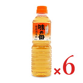 【マラソン限定クーポン配布中】《送料無料》味の母 500ml × 6本（ペットボトル）［味の一醸造］みりん風調味料 【 まとめ買い 】