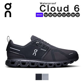オン on On スニーカー クラウド6 ウォータープルーフ cloud6 Waterproof メンズ シューズ クラウド cloud 6 メンズシューズ ランニングシューズ レインシューズ ブランド 防水 雨 防風 おしゃれ 軽量 軽い 厚底 結ばない ひも ブラック 黒 グレー 靴 くつ 2025 秋 秋冬 冬