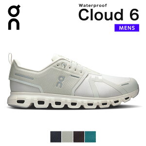 �I�� on On �X�j�[�J�[ �N���E�h6 �E�H�[�^�[�v���[�t cloud6 Waterproof �����Y �V���[�Y �N���E�h cloud 6 �����Y�V���[�Y �����j���O�V���[�Y ���C���V���[�Y �u�����h �h�� �J �h�� ������� �y�� 
