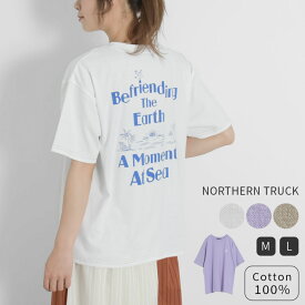 【クーポン利用で30%OFF】 Tシャツ バックプリント 半袖 カットソー レディース ロゴ プリントTシャツ 無地 クルーネック プルオーバー トップス ノーザントラック ノースオブジェクト NORTHERN TRUCK 大きいサイズ 大人 可愛い シンプル カジュアル [M便 不可]