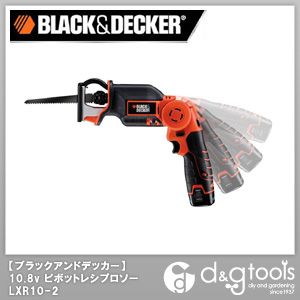 ブラック&デッカー 10.8Vコードレスレシプロソー 330 x 284 x 103 mm LXR10-2 | DIY FACTORY ONLINE  SHOP
