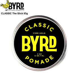 ヘアワックス ポマード BYRD バード HAIRDOPOMADE ポマードヘアーワックス CLASSIC The Slick 85g スタイリング おしゃれ スタイリング剤 整髪料