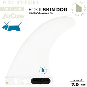 FCS2 VOtB GtV[GX2tB O{[h tB SHAPER SERIES SKINDOG PC LONGBOARD FIN 7.0 Performance Glass Aircore T[t{[htB Z^[tB VOtB L[XGg[V