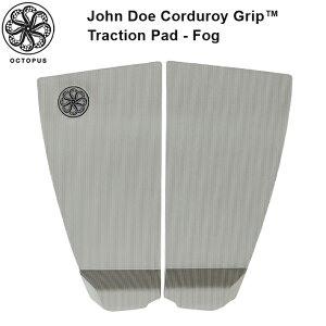 OCTOPUS INgpX fbLpbh John Doe Corduroy Grip Traction Pad - Fog W hD[ f T[tB T[t{[h 2s[XfbLpbh IypbP[Wz