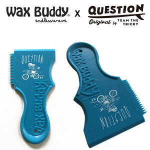 T[t{[h bNX XN[p[ QUESTION X WAXBUDDY X DAVE HANSONQUESTION SCRAPER T[tB XN[p[}X|[c